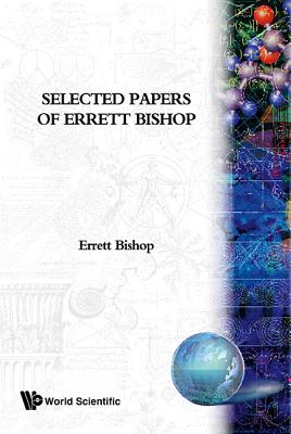 Selected Papers of Errett Bishop - Bishop, Errett