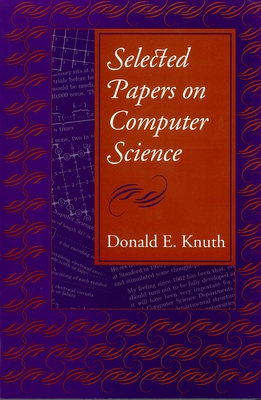 Selected Papers on Computer Science - Knuth, Donald E