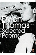 Selected Poems: Dylan Thomas