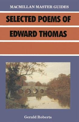 Selected Poems of Edward Thomas - Roberts, Gerald