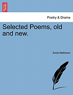 Selected Poems, Old and New