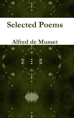 Selected Poems - de Musset, Alfred