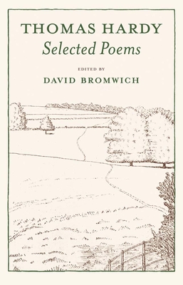 Selected Poems - Hardy, Thomas, and Bromwich, David (Editor)