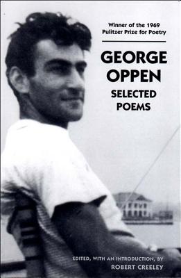 Selected Poems - Creeley, Robert (Editor), and Oppen, George