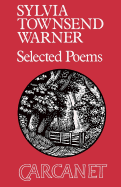 Selected Poems - Warner, Sylvia Townsend, and Harman, Claire (Volume editor)