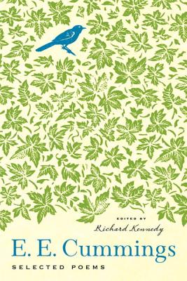 Selected Poems - Cummings, E E, and Kennedy, Richard S (Editor)