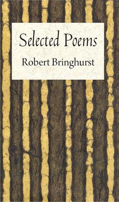 Selected Poems - Bringhurst, Robert