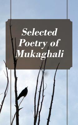 Selected Poetry of Mukaghali - Mukaghali, and Kartseva, Marina (Translated by)