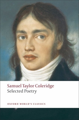 Selected Poetry - Coleridge, Samuel Taylor, and Jackson, H J (Editor)