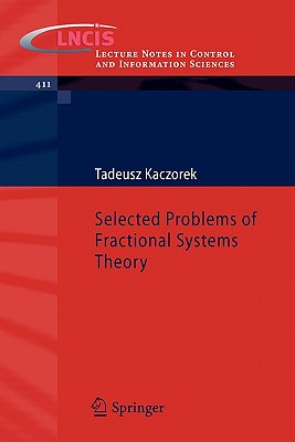 Selected Problems of Fractional Systems Theory - Kaczorek, Tadeusz