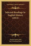 Selected Readings In English History (1913)