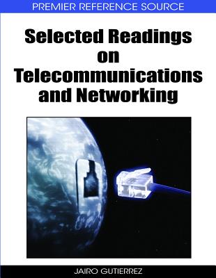 Selected Readings on Telecommunications and Networking - Gutierrez, Jairo (Editor)