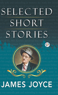 Selected Short Stories of James Joyce