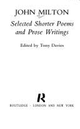 Selected Shorter Poems and Prose - Milton, John, and Davies, Tony (Volume editor)
