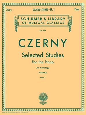 Selected Studies, Book 1: Upper Elementary and Lower Middle Grades: Schirmer Library of Classics Volume 994 Piano Technique - Czerny, Carl (Composer), and Oesterle, Louis (Editor)