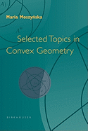 Selected Topics in Convex Geometry