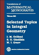 Selected Topics in Integral Geometry