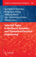 Selected Topics in Nonlinear Dynamics and Theoretical Electrical Engineering