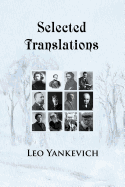 Selected Translations - Yankevich, Leo (Translated by)