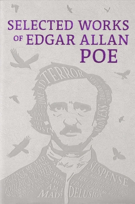 Selected Works of Edgar Allan Poe - Poe, Edgar Allan