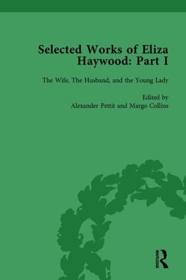 Selected Works of Eliza Haywood, Part I Vol 3 - Pettit, Alex, and Spedding, Patrick, and Collins, Margo