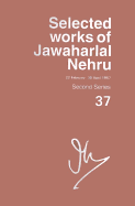 Selected Works of Jawaharlal Nehru: Volume 37
