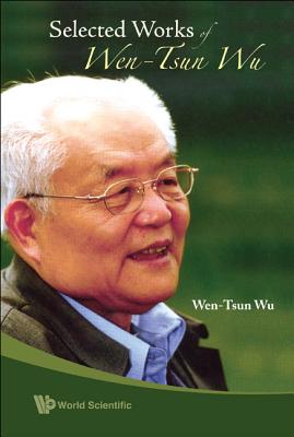 Selected Works Of Wen-tsun Wu - Wu, Wen-tsun (Editor)