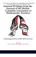 Selected Writings from the Journal of the British Columbia Association of Mathematics Teachers: Celebrating 50 years (1962-2012) of Vector(HC)