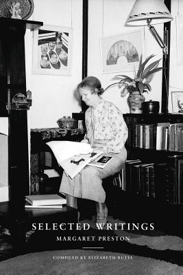 Selected Writings - Margaret Preston - Preston, Margaret, and Butel, Elizabeth (Compiled by)