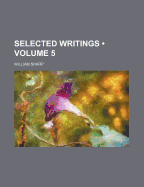 Selected Writings (Volume 5 )