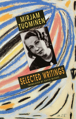 Selected Writings - Tuominen, Mirjam, and McDuff, David (Translated by), and Korsstrm, Tuva (Introduction by)