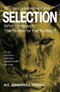 Selection: Who chooses? The hunter or the hunted?