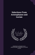 Selections from Aristophanes and Lucian