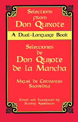 Selections from Don Quixote: A Dual-Language Book - Cervantes [Saavedra], Miguel De