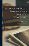 Selections from Edmond and Jules de Goncourt