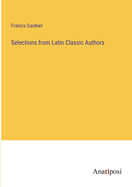 Selections from Latin Classic Authors