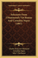 Selections From L'Hommond's Viri Romae And Cornelius Nepos (1897)