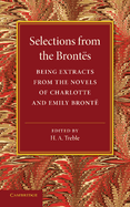 Selections from the Brontës: Being Extracts from the Novels of Charlotte and Emily Brontë