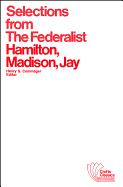 Selections from the Federalist: And Other Arguments and Essays, Pertinent and Impertinent