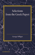 Selections from the Greek Papyri: Edited with Translations and Notes