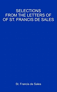 Selections from the Letters of St. Francis de Sales