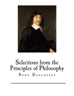 Selections from the Principles of Philosophy: Rene Descartes