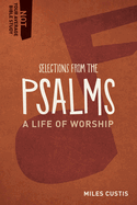 Selections from the Psalms: A Life of Worship