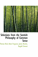 Selections from the Scottish Philosophy of Common Sense
