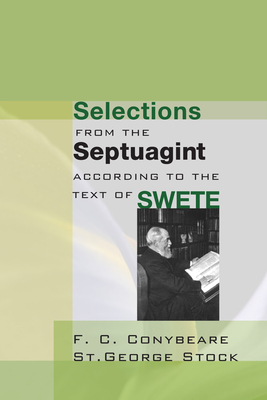 Selections from the Septuagint - Conybeare, F C, and Stock, George, St.
