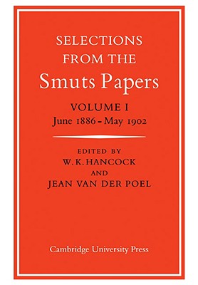 Selections from the Smuts Papers 7 Volume Paperback Set - Hancock, W K (Editor), and Poel, Jean Van Der (Editor)