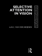 Selective Attention in Vision