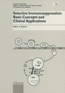 Selective Immunosuppression: Basic Concepts and Clinical Applications