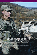 Selective Security: War and the United Nations Security Council Since 1945