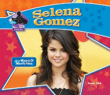 Selena Gomez: Star of Wizards of Waverly Place: Star of Wizards of Waverly Place